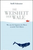 Buchtipp: Die Weisheit der Wale | Steffi Schroeter Buchtipp: Die Weisheit der Wale | Steffi Schroeter